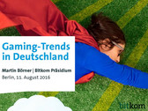Bitkom: Gaming-Trends 2016 in Deutschland