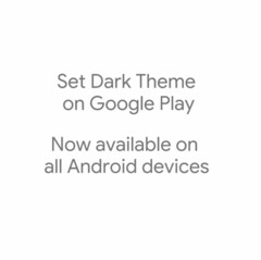 Google Play Dark Theme jetzt für alle Android-Versionen