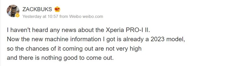 Laut Weibo-User Zackbuks ist ein Xperia Pro-I II in diesem Jahr eher unwahrscheinlich.