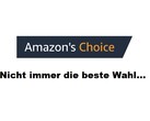 Amazon's Choice ist nicht immer die beste Wahl, meinen Kritiker.