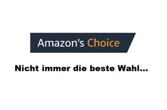Amazon&#039;s Choice ist nicht immer die beste Wahl, meinen Kritiker.