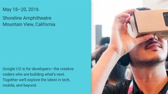 Steigt Google auf seiner Entwicklerkonferenz richtig in VR ein? (Bild: Google)