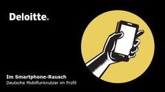 Deutschland im Smartphone-Rausch: Deloitte-Studie zur Smartphone-Nutzung.