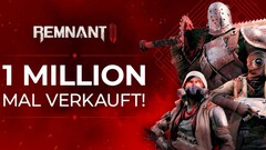 Remnant 2: Düsterer Souls-Shooter ein Mega-Erfolg, schon über 1 Million Spiele verkauft.
