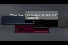 Sony liefert erste offizielle Hinweise auf das Android 10-Update von Xperia 1 und Co.