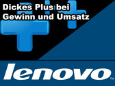 Lenovo: Mit dickem Plus bei Gewinn und Umsatz weiter auf der Überholspur